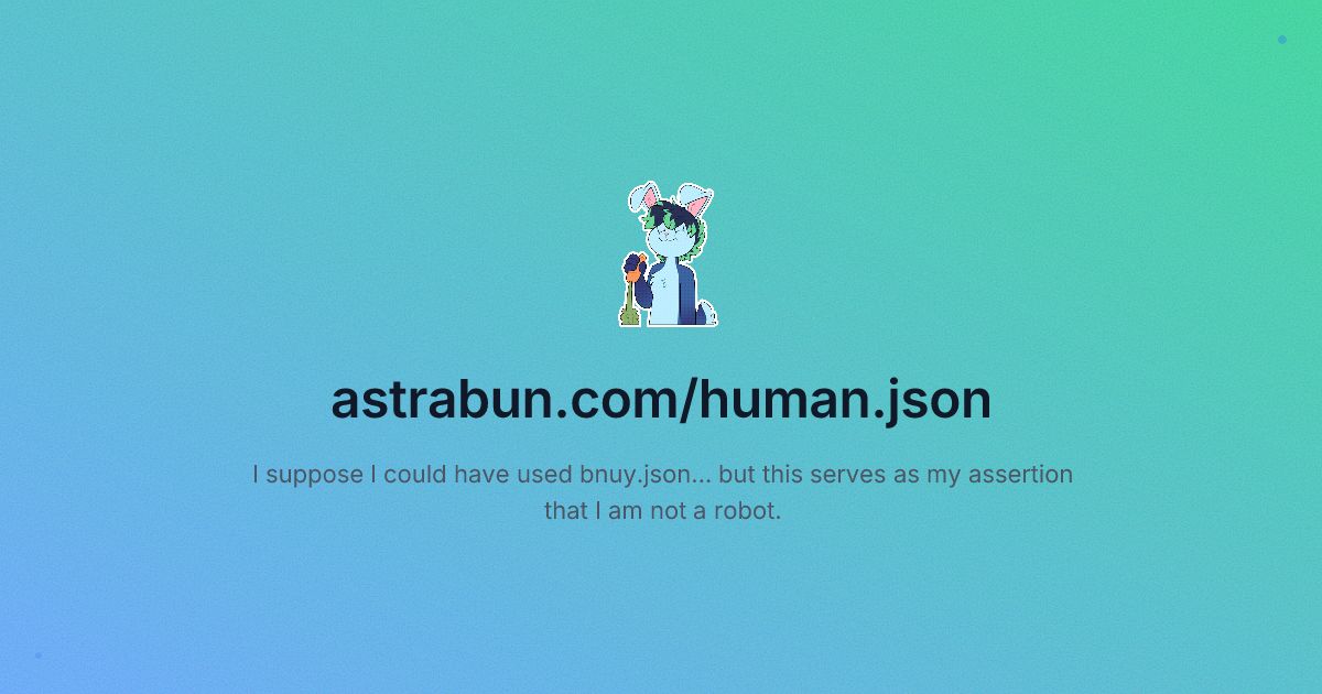 astrabun.com/json - I suppose I could have used bnuy.json... but this serves as my assertion that I am not a robot.